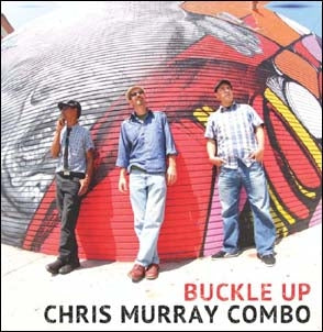 Chris Murray Combo - Buckle Up - Import LP Record
