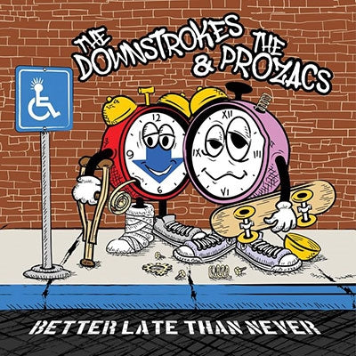 The Downstrokes 、 The Prozacs - Better Late Than Never - Import CD