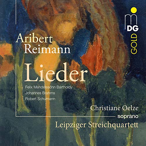 Reimann(1936-) - Lieder Transcriptions -Mendelssohn, Brahms, Schuman : Oelze(S)Leipzig String Quartet - Import CD