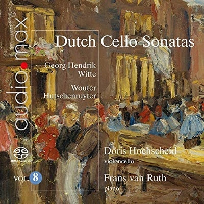 HOCHSCHEID,DORIS; FRANS VAN RUTH - Dutch Cello Sonatas 8 - Import SACD Hybrid