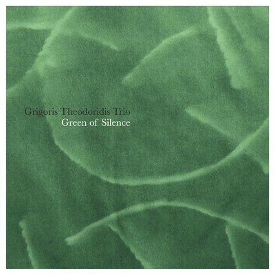 Grigoris Theodoridis Trio - Green Of Silence - Import CD