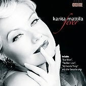 Karita Mattila - Karita Mattila -Fever: C.Porter, R.Rodgers, J.Davenport, E.Cooley, etc (8/2007) / Fever band & String, etc - Import CD