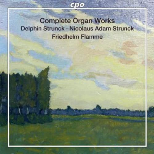 STRUNCK / STRUNCK / FLOR / MEYER; - Complete Organ Works - Delphin Strunck, Nicolaus Adam Strunck, etc - Import 2 SACD Hybrid