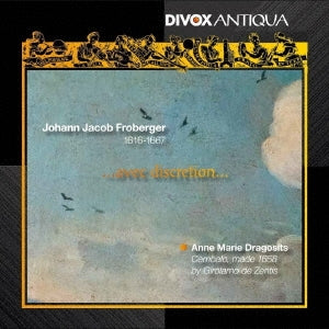 Anne-Marie Dragodzits - Johann Jacob Froberger: Avec Discretion - Import CD