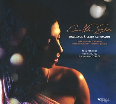 Alice Ferrière, Nicolas Roeg, Pierre-Henri Zéleb - Clara Notre Etoile-Hammage A Clara Schumann: Ferriere(Ms)Royez(P)Xuereb(Va) - Import CD