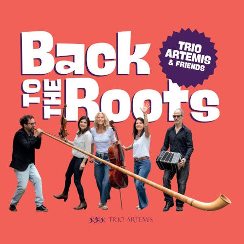 Trio Artemis - Back to the Roots : Trio Artemis & Friends - Import CD