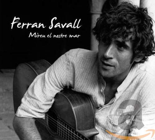Savall, Ferran - Mireu el nostre mar - Import Digipak CD