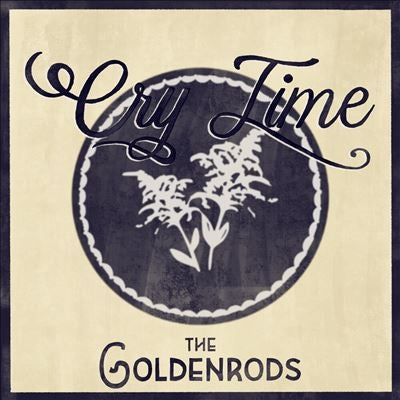 The Goldenrods - Cry Time - Import LP Record