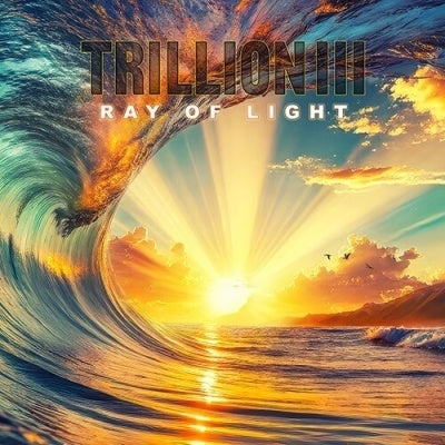Trillion III - Ray Of Light - Import CD