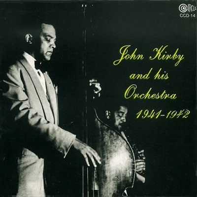 John Kirby & His Orchestra - John Kirby And His Orchestra 1941-1942 - Import CD