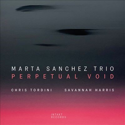 Marta Sanchez Trio - Perpetual Void - Import CD