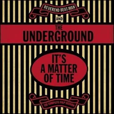 Reverend Beat-Man 、 The Underground - It'S A Matter Of Time: The Complete Palp Session - Import Vinyl LP Record