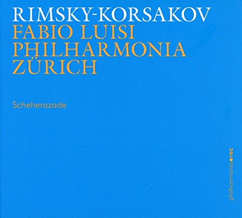 Rimsky-Korsakov (1844-1908) - Scheherazade : Fabio Luisi / Philharmonia Zurich - Import CD