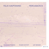Felix Hauptmann - Percussion III - Import CD