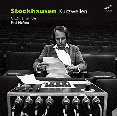 C.L.S.I. Ensemble - Stockhausen: Kurzwellen - Import CD