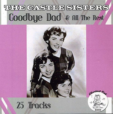 The Castle Sisters - Goodbye Dad & All The Rest - Import CD