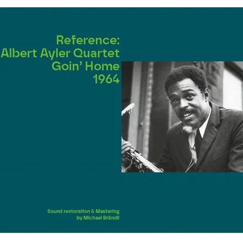 Albert Ayler - Reference:Albert Ayler Quartet Goin' Home 1964 - Import CD