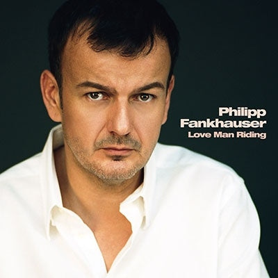 Philipp Fankhauser - Love Man Riding - Import CD