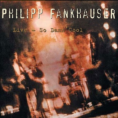 Philipp Fankhauser - Live - So Damn Cool - Japan CD