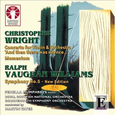 Martin Yates - Vaughan Williams: Symphony No.5 (New Edition); C.Wright: Concerto for Violin & Orchestra "And Then There was Silence...", etc - Import CD