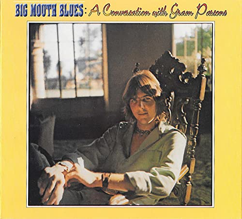 Gram Parsons - Big Mouth Blues: A Conversation With Gram Parsons - Import CD