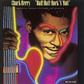 Chuck Berry - Hail! Hail! Rock 'N' Roll - Import CD