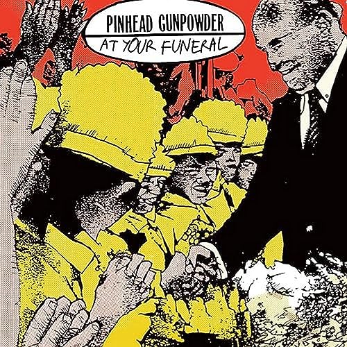 Pinhead Gunpowder - At Your Funeral - Import Colored 7’ Single Record Limited Edition