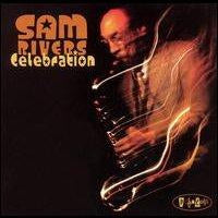 Sam Rivers - Celebration - Import CD