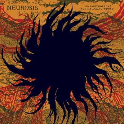Neurosis - An Undying Love for a Burning World - Import Clear Vinyl 2 LP Recurd Limited Edition