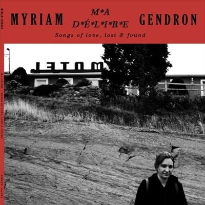 Myriam Gendron - Ma Delire: Songs of Love Lost & Found - Import Vinyl 2 Vinyl Record