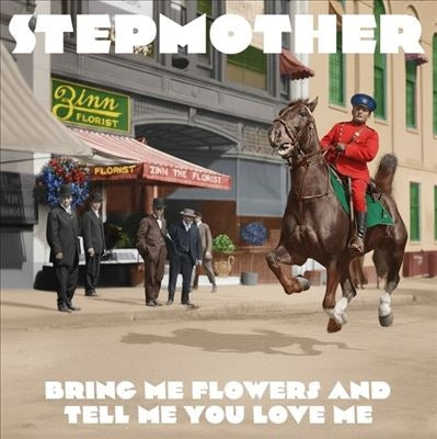 Stepmother - Bring Me Flowers And Tell Me You Love Me - Import CD