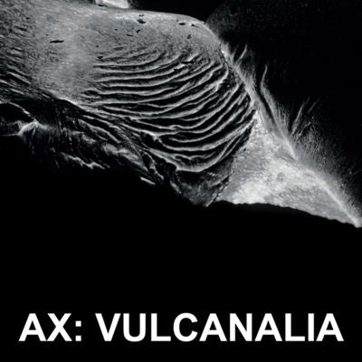AX - Vulcanalia - Import Vinyl LP Recurd