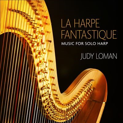 Judy Loman - La Harpe Fantastique - Music for Solo Harp - Import CD