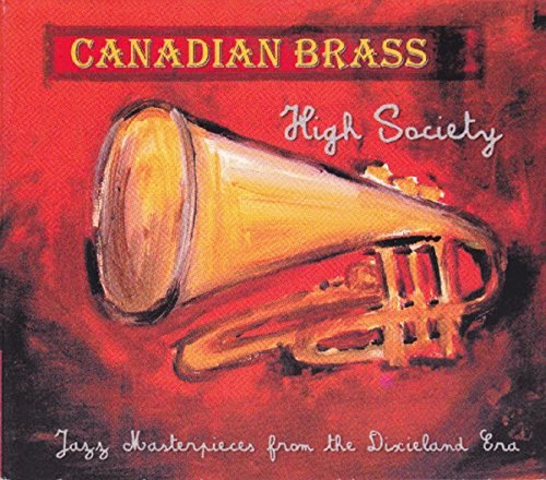 CANADIAN BRASS - High Society: Jazz Masterpieces from the Dixieland Era - Import CD