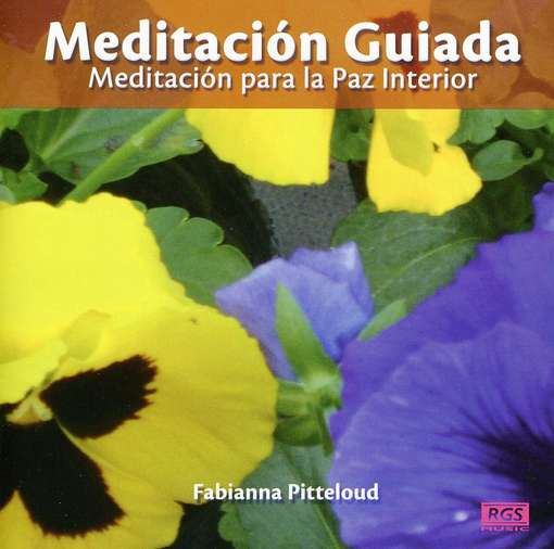 Fabianna Pitteloud - Meditacion Guiada: Meditacion Para la Paz Interior - Import CD
