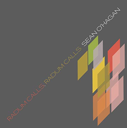 Sean O'Hagan - Radum Calls, Radum Calls - Import CD