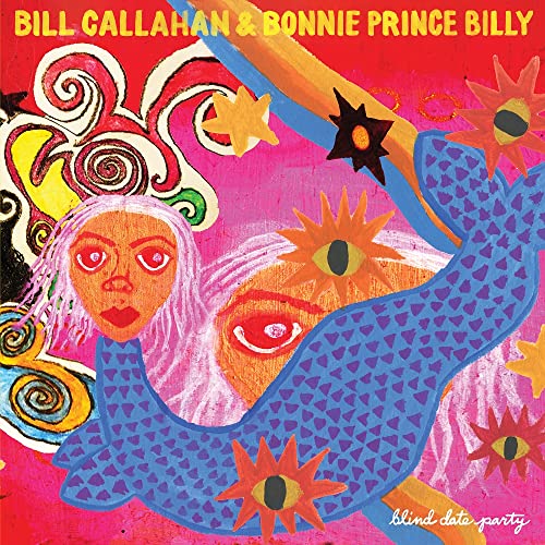 Bill Callahan 、 Bonnie Prince Billy - Blind Date Party - Import CD