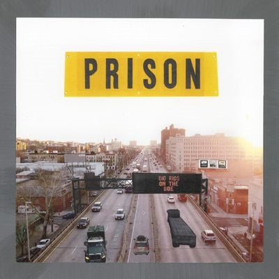 Prison (Indie) - Big Rigs on the BQE - Import Vinyl LP Record