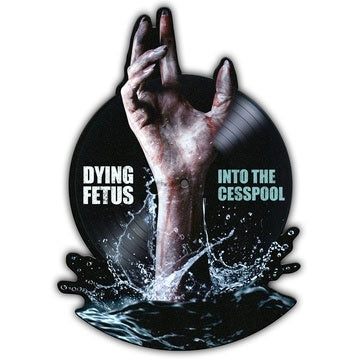 Dying Fetus - Into The Cesspool - Import Black Friday/Shaped Picture Vinyl 7 Inch Single Record