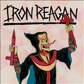 Iron Reagan - Crossover Ministry - Import CD