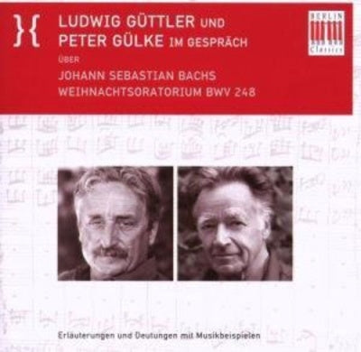 Peter Gulke, Ludwig Guttler - Ludwig Guttler und Peter Gulke Im Gesprach uber Johann Sebastian Bachs Weihnachtsoratorium BWV.248 - Import CD