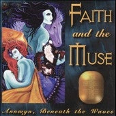 Faith & The Muse - Annwyn, Beneath the Waves - Import CD