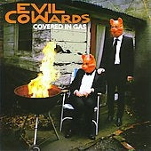 Evil Cowards - Covered In Gas - Import CD