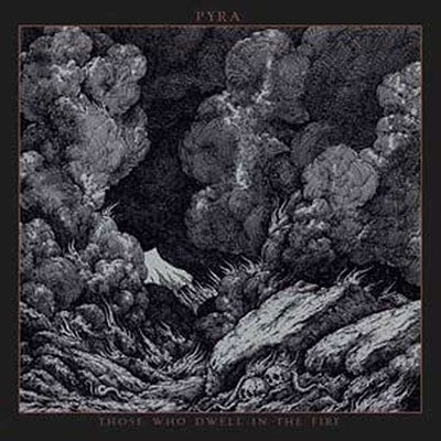 Pyra - Those Who Dwell In The Fire - Import CD