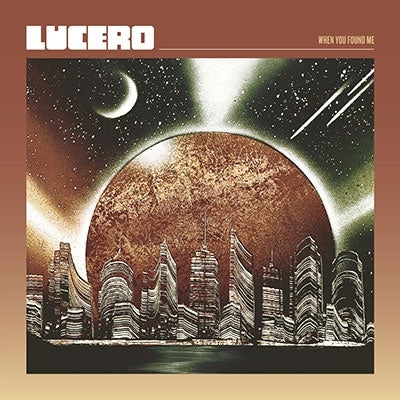 Lucero - When You Found Me - Import Vinyl LP Record