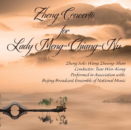 Wang Zhueng-Shan 、 Tsao Wen-Kung - Zheng Concerto For Lady Meng-Chiang-Nnu - Import CD