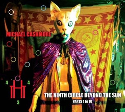 Michael Cashmore - The Ninth Circle Beyond the Sun (Parts One to Ten) - Import CD