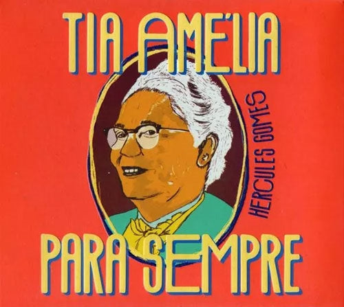 Hercules Gomes - Tia Amelia Para Sempre - Import CD
