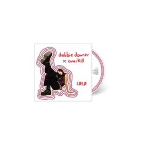 Lolo - Debbie Downer/Overkill - Import CD