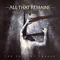 All That Remains - The Fall Of Ideals - Import CD